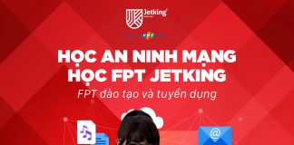 FPT JETKING – Đào tạo kỹ sư an ninh mạng